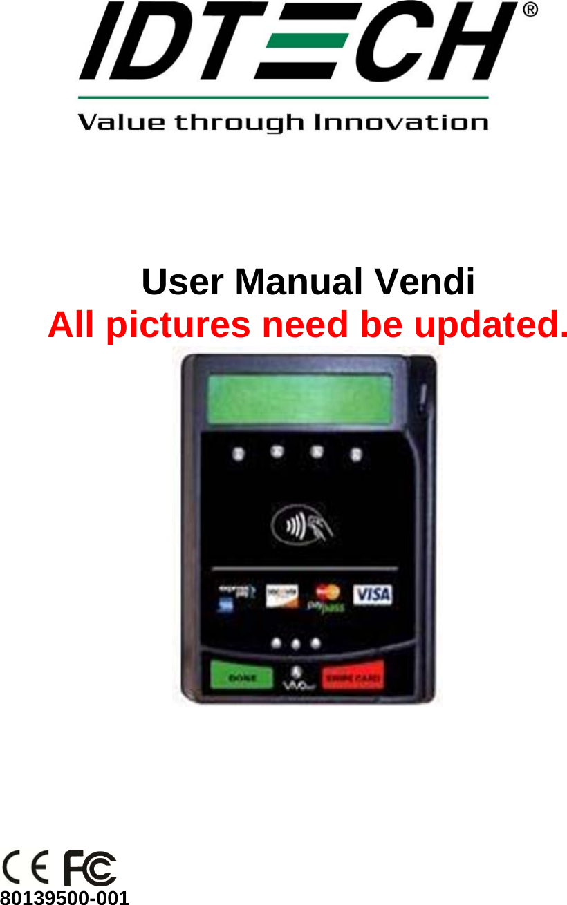              User Manual Vendi All pictures need be updated.              80139500-001  