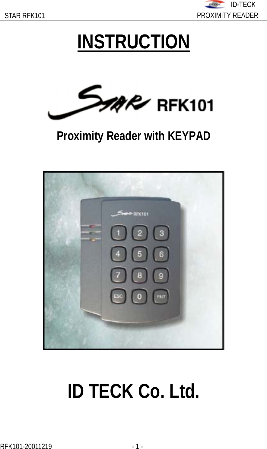                                                              STAR RFK101  PROXIMITY READER ID-TECKINSTRUCTION  Proximity Reader with KEYPAD      ID TECK Co. Ltd.RFK101-20011219                 - 1 -                    
