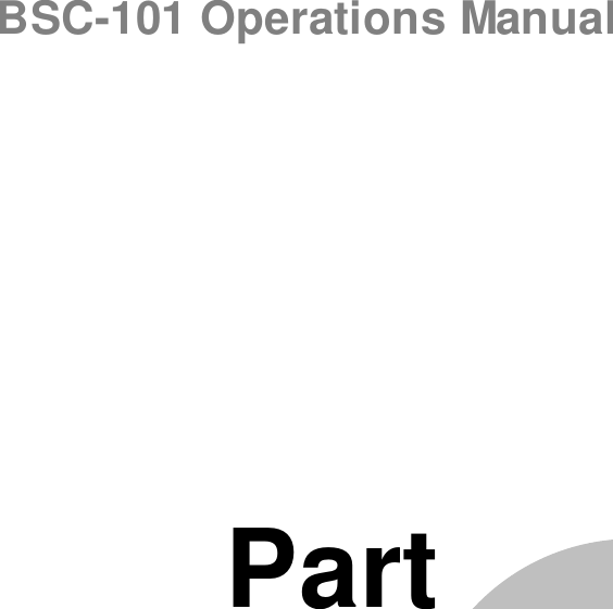 BSC-101 Operations ManualPart I