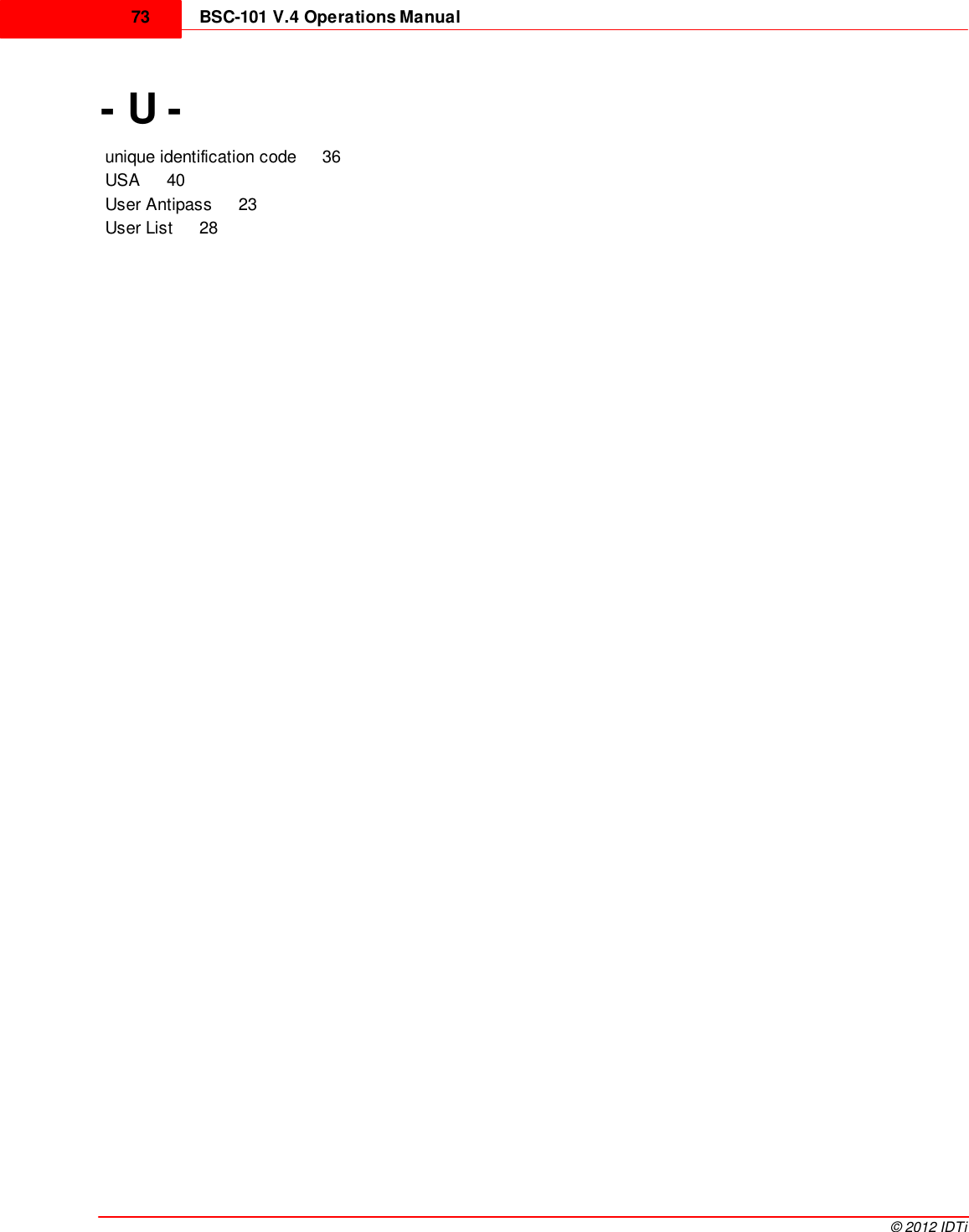 BSC-101 V.4 Operations Manual73©  2012 IDTi- U -unique identification code     36USA     40User Antipass     23User List     28