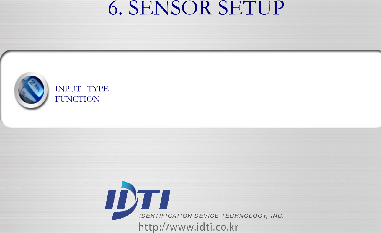 INPUT   TYPE FUNCTION 6. SENSOR SETUP  