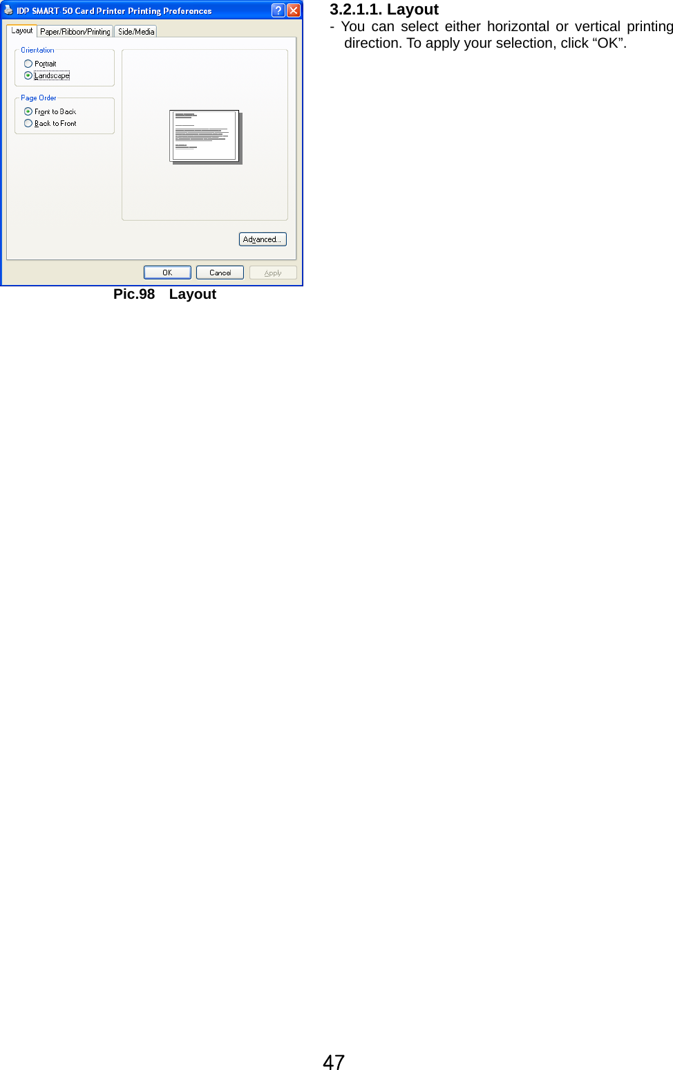 47  Pic.98  Layout 3.2.1.1. Layout - You can select either horizontal or vertical printing direction. To apply your selection, click “OK”.    