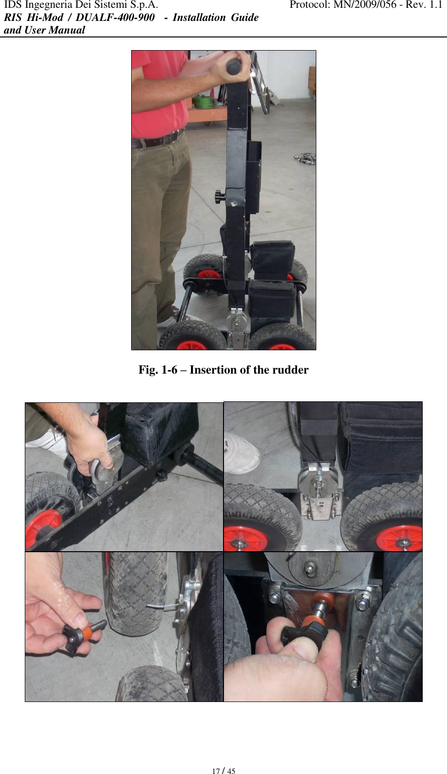 IDS Ingegneria Dei Sistemi S.p.A. Protocol: MN/2009/056 - Rev. 1.1 RIS  Hi-Mod  /  DUALF-400-900   -  Installation  Guide and User Manual   17 / 45  Fig. 1-6 – Insertion of the rudder   