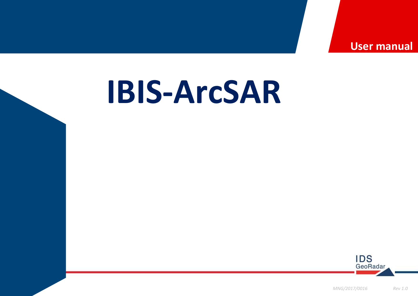                            MNG/2017/0016 Rev 1.0 IBIS-ArcSAR User manual 