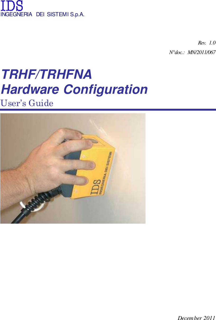   INGEGNERIA  DEI  SISTEMI S.p.A.   Rev.  1.0 N°doc.:  MN/2011/067  TRHF/TRHFNA Hardware Configuration User’s Guide           December 2011   