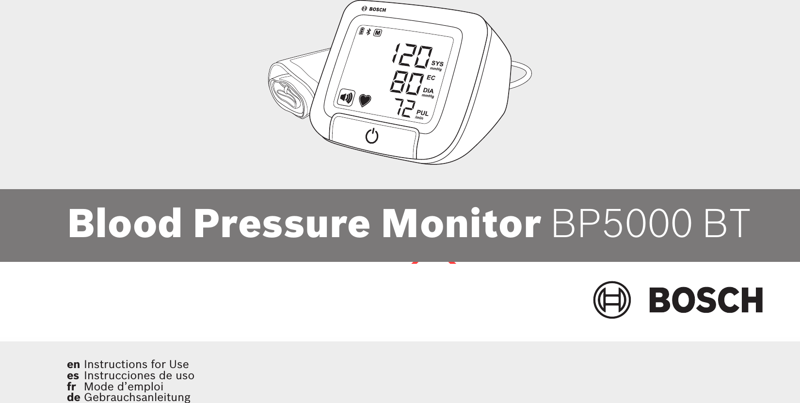 DRAFTDRAFTen  Instructions for Use es  Instrucciones de usofr  Mode d’emploi de   GebrauchsanleitungBlood Pressure Monitor BP5000 BT