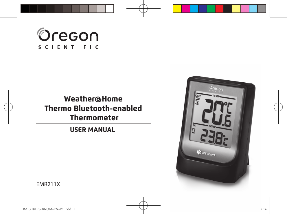 Weather@Home Thermo Bluetooth-enabled ThermometerUSER MANUALEMR211XBAR218HG-18-UM-EN-R1.indd   1 2018/4/13   下午12:14