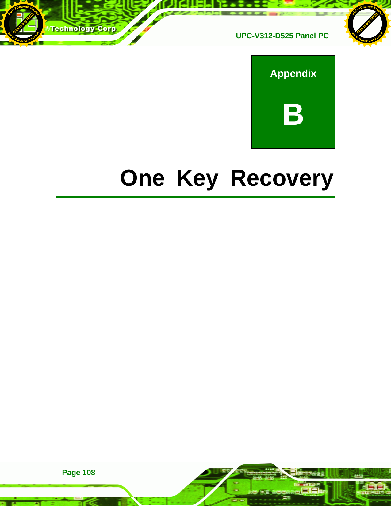   UPC-V312-D525 Panel PCPage 108 Appendix B B One Key Recovery Click to buy NOW!PDF-XChange Viewerwww.docu-track.comClick to buy NOW!PDF-XChange Viewerwww.docu-track.com