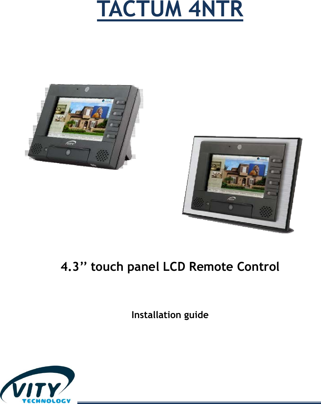 TACTUM 4NTR         4.3’’ touch panel LCD Remote Control   Installation guide     
