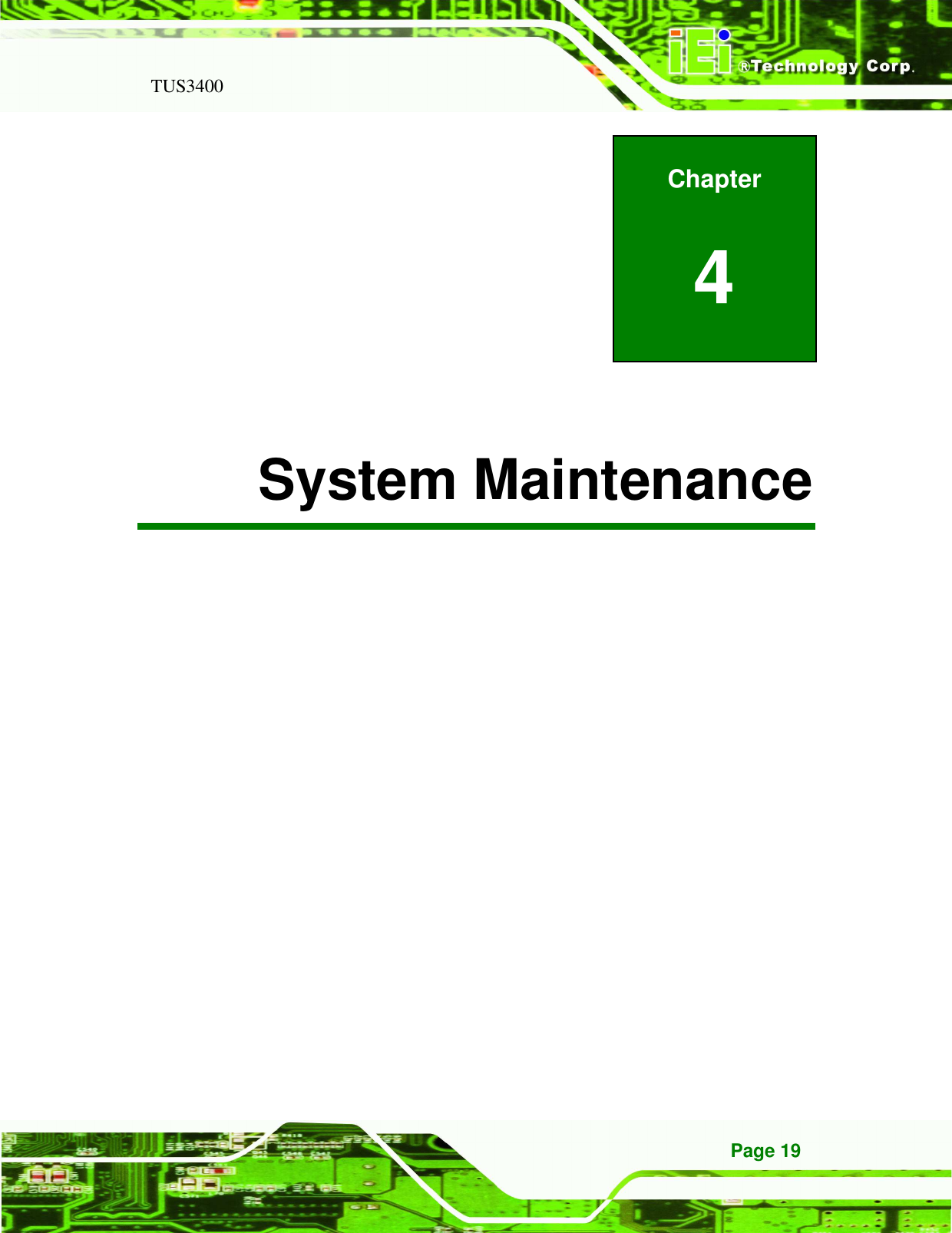   TUS3400 Page 19 Chapter 4  4 System Maintenance 