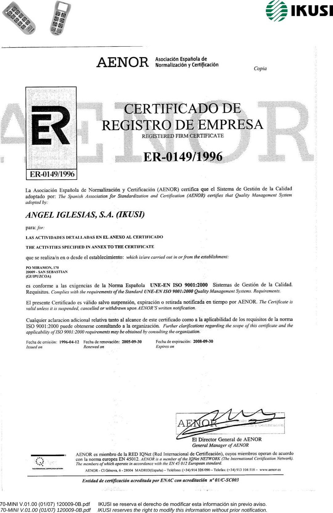                                                                                                              70-MINI V.01.00 (01/07) 120009-0B.pdf      IKUSI se reserva el derecho de modificar esta información sin previo aviso.                                                           70-MINI V.01.00 (01/07) 120009-0B.pdf     IKUSI reserves the right to modify this information without prior notification.                                                   