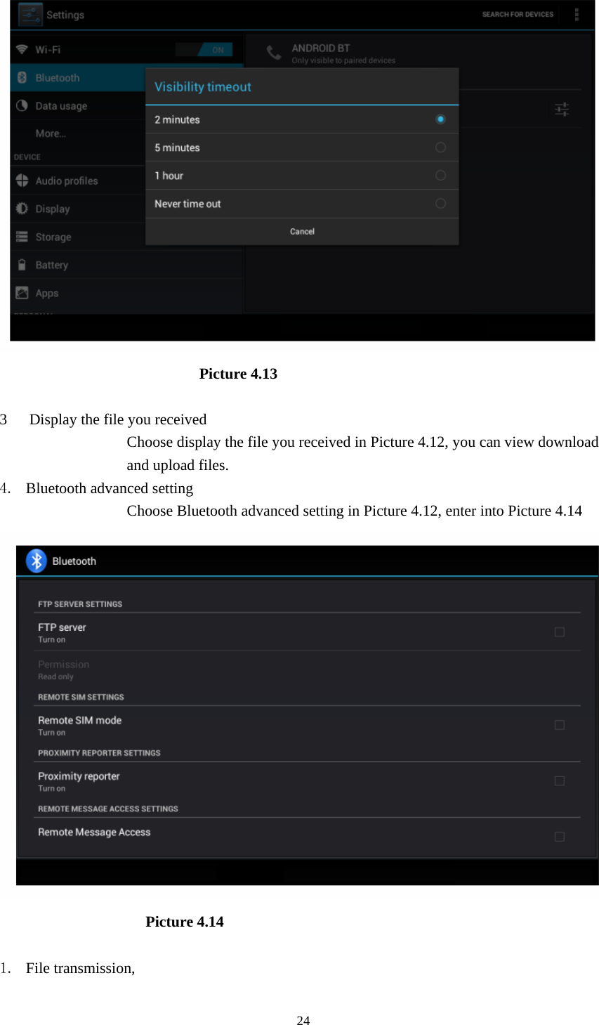                               Picture 4.13  3 Display the file you received Choose display the file you received in Picture 4.12, you can view download and upload files. 4. Bluetooth advanced setting Choose Bluetooth advanced setting in Picture 4.12, enter into Picture 4.14  Picture 4.14    1. File transmission,    24