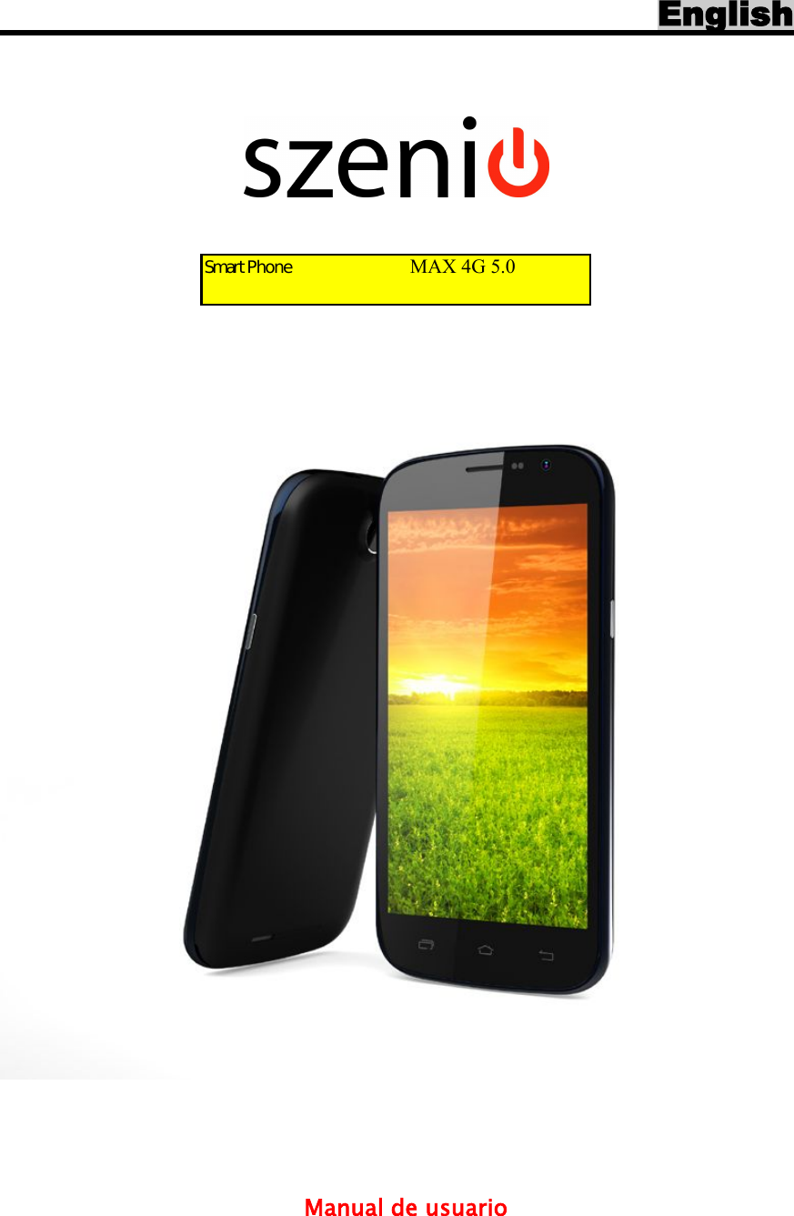 EnglishSmartphone Syreni 50DC IIManual de usuarioSmart Phone                                  MAX 4G 5.0