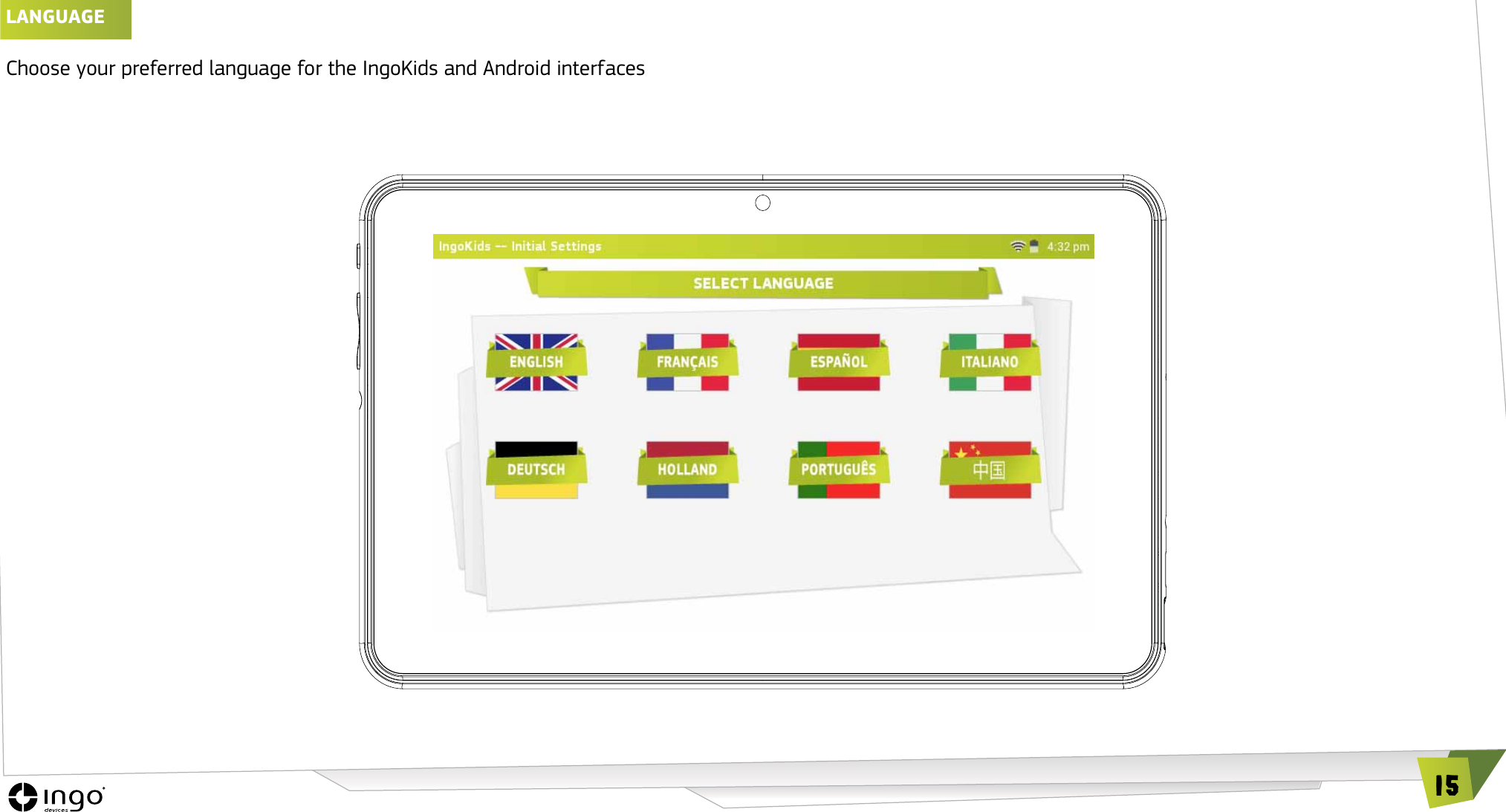 15LANGUAGE Choose your preferred language for the IngoKids and Android interfaces