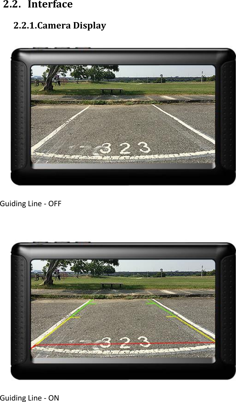 2.2.  Interface 2.2.1. Camera Display  Guiding Line - OFF        Guiding Line - ON  