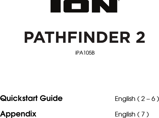            iPA105B       Quickstart Guide      English ( 2 – 6 ) Appendix    English ( 7 )    