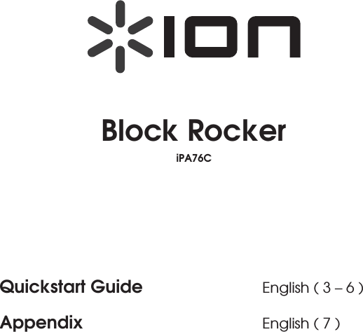          Block Rocker  iPA76C     Quickstart Guide      English ( 3 – 6 ) Appendix    English ( 7 )   