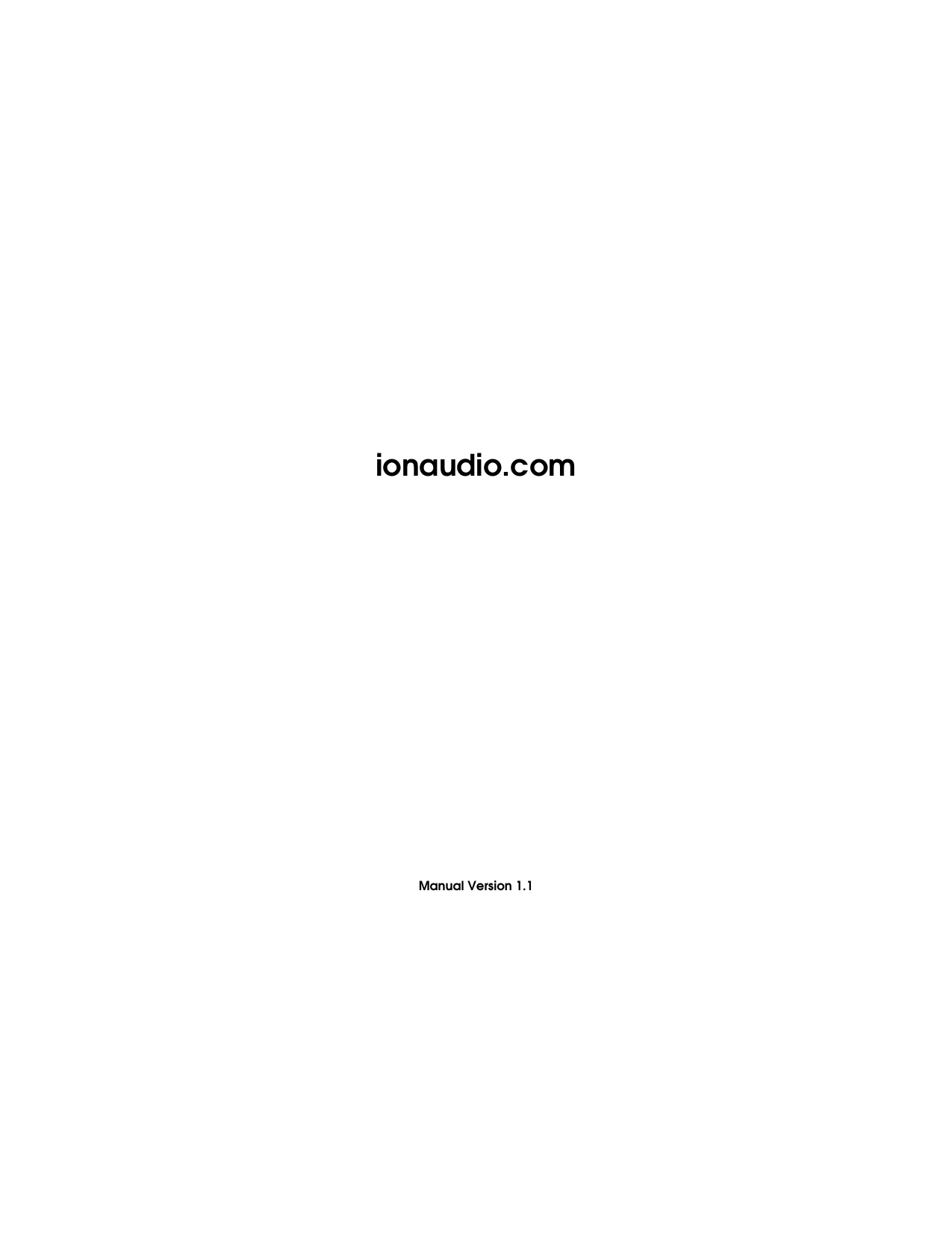               ionaudio.com            Manual Version 1.1 