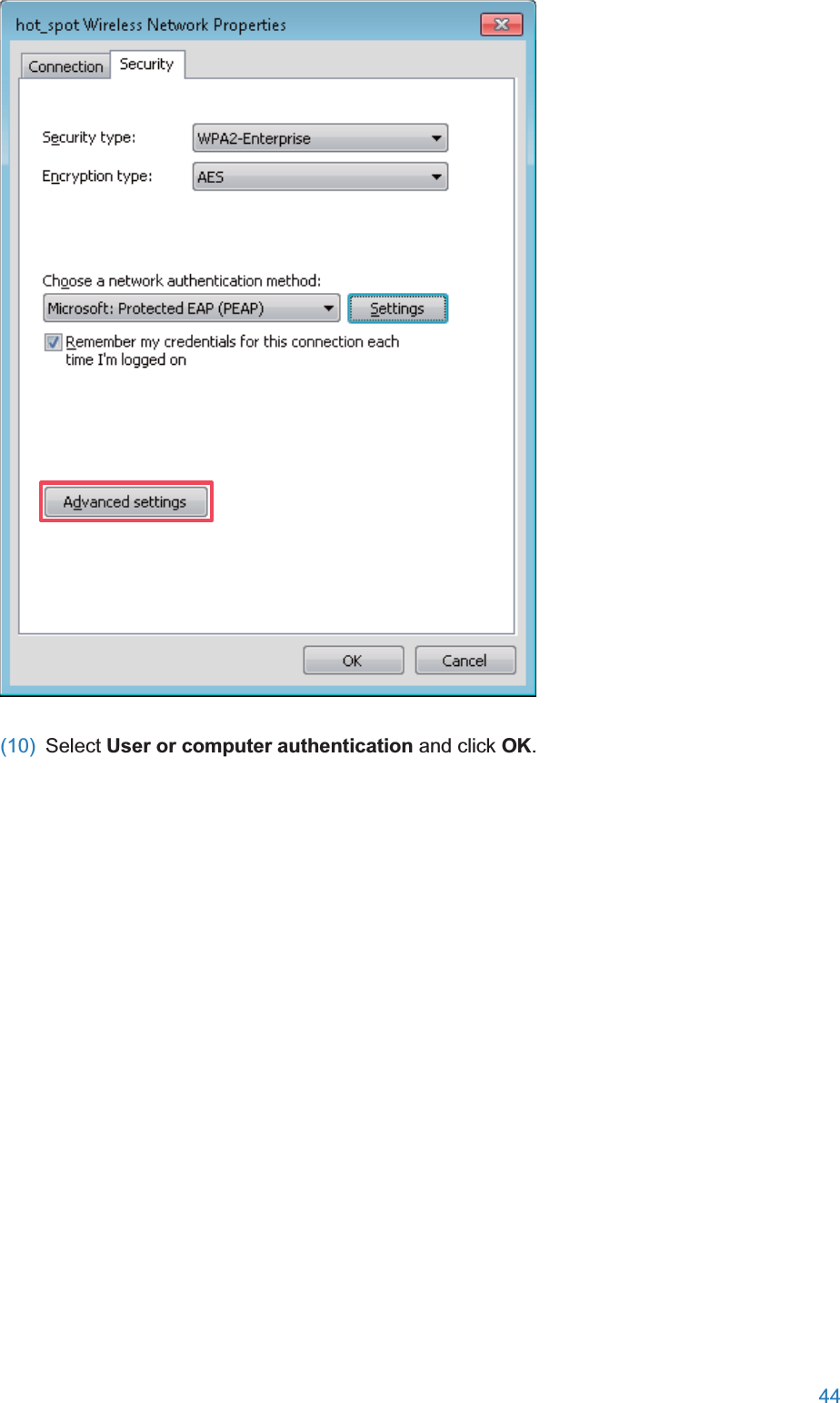  44   (10)  Select User or computer authentication and click OK. 