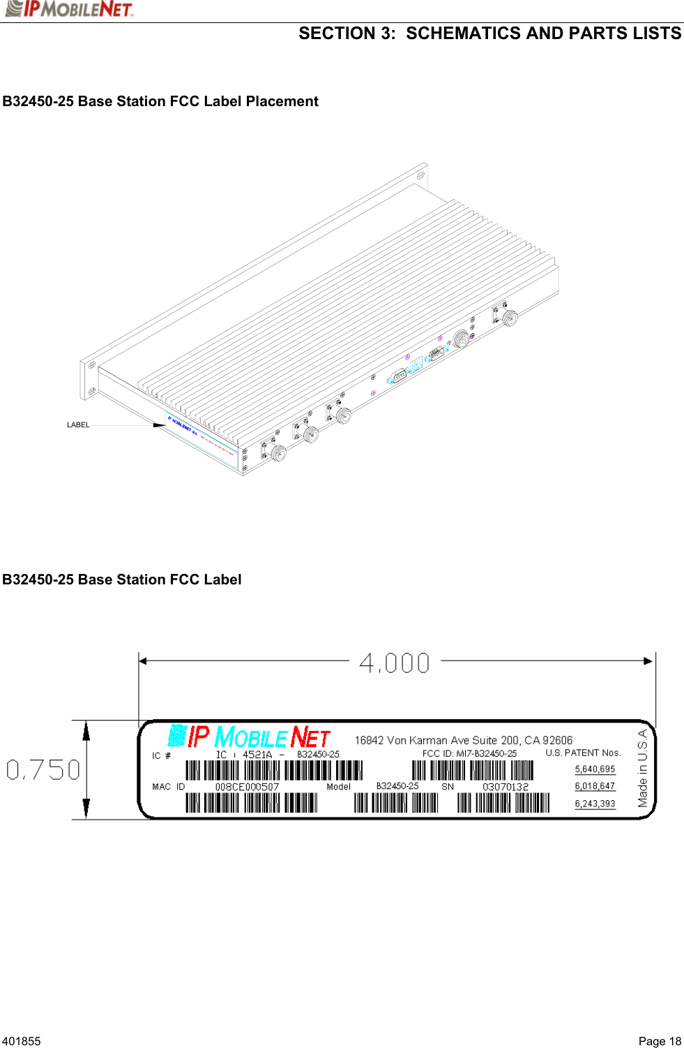  SECTION 3:  SCHEMATICS AND PARTS LISTS   401855  Page 18  B32450-25 Base Station FCC Label Placement  LABEL    B32450-25 Base Station FCC Label        