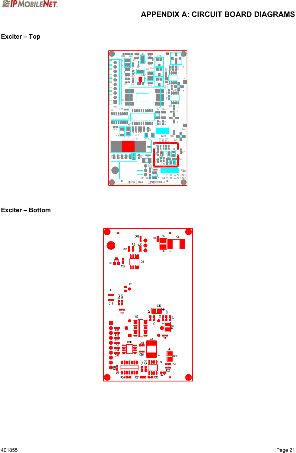  APPENDIX A: CIRCUIT BOARD DIAGRAMS   401855  Page 21 Exciter – Top                        Exciter – Bottom   