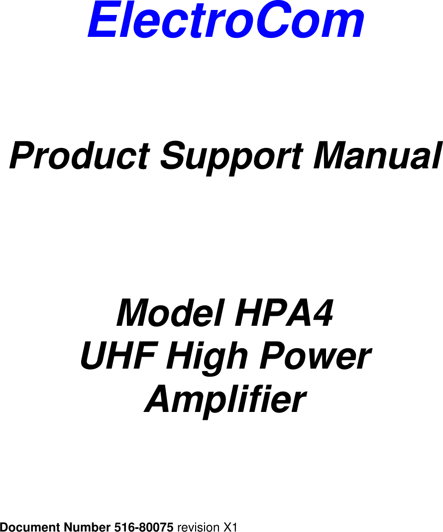 ElectroComProduct Support ManualModel HPA4UHF High PowerAmplifierDocument Number 516-80075 revision X1