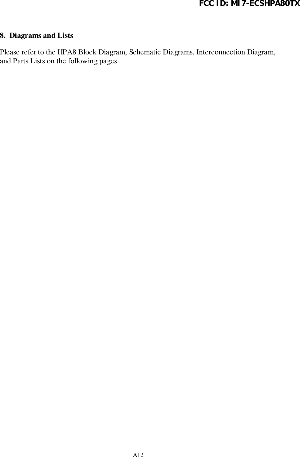 FCC ID: MI7-ECSHPA80TXA128.  Diagrams and ListsPlease refer to the HPA8 Block Diagram, Schematic Diagrams, Interconnection Diagram,and Parts Lists on the following pages.