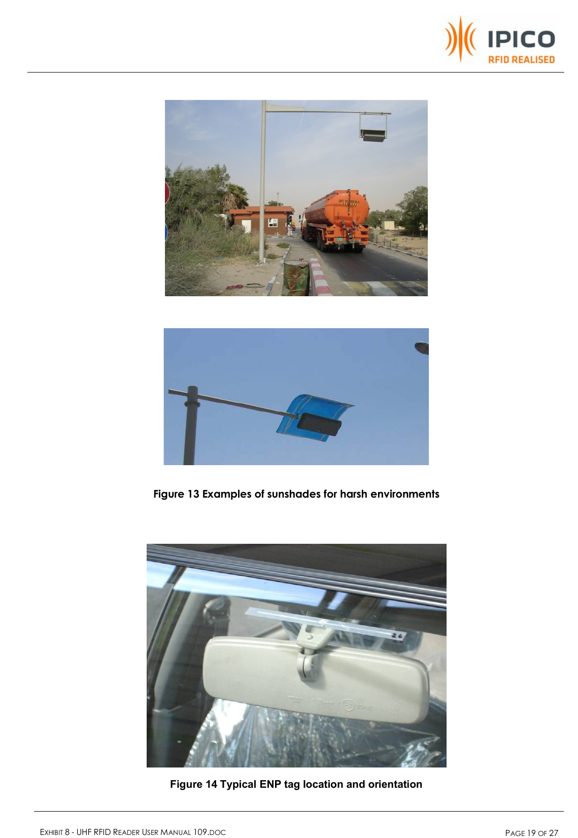    EXHIBIT 8 - UHF RFID READER USER MANUAL 109.DOC  PAGE 19 OF 27        Figure 13 Examples of sunshades for harsh environments                  Figure 14 Typical ENP tag location and orientation 