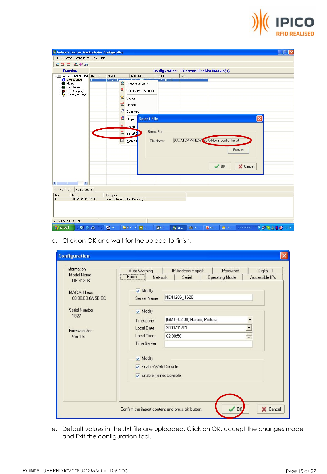    EXHIBIT 8 - UHF RFID READER USER MANUAL 109.DOC  PAGE 15 OF 27   d. Click on OK and wait for the upload to finish.  e. Default values in the .txt file are uploaded. Click on OK, accept the changes made and Exit the configuration tool. 