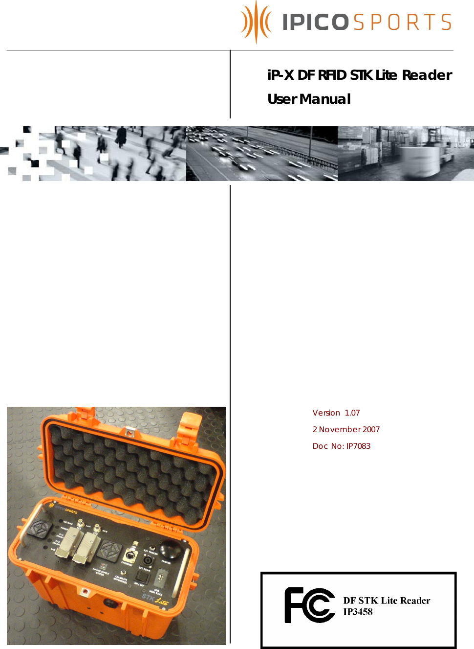                        iP-X DF RFID STK Lite Reader User Manual   Version  1.07 2 November 2007 Doc No: IP7083  