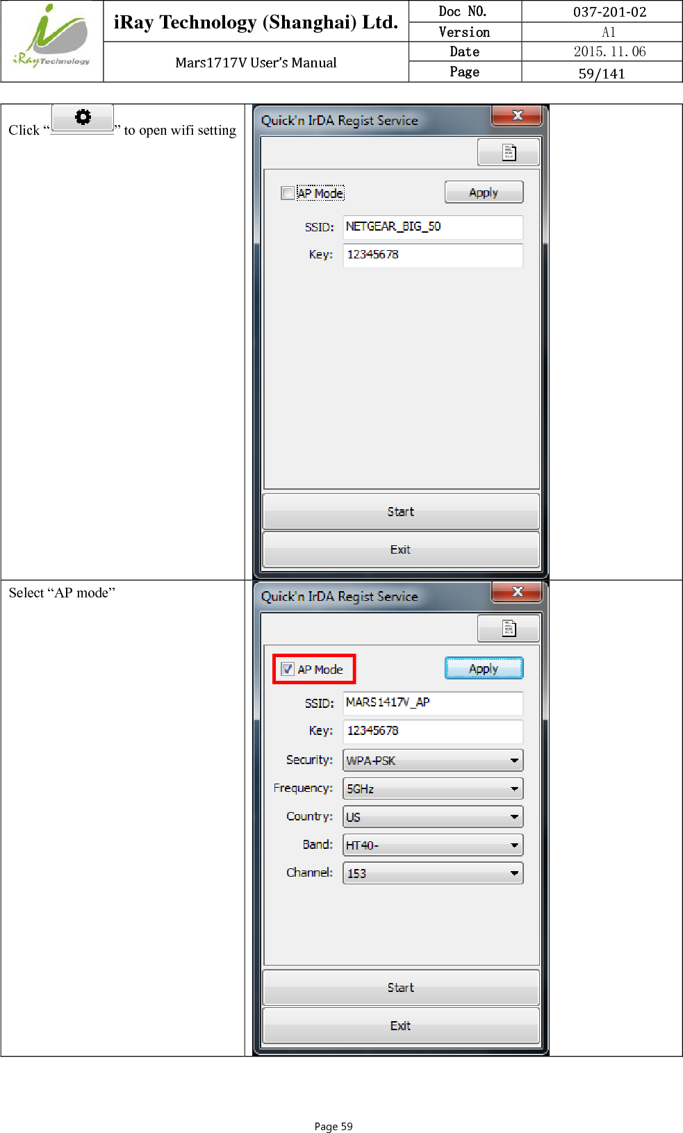  iRay Technology (Shanghai) Ltd. Doc N0.  037‐201‐02 Version    A1 Mars1717VUser’sManual Date  2015.11.06 Page  59/141Page 59 Click “ ” to open wifi setting  Select “AP mode”  