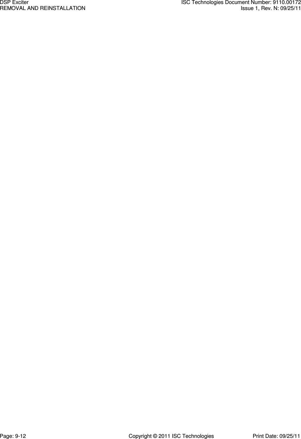   DSP Exciter  ISC Technologies Document Number: 9110.00172 REMOVAL AND REINSTALLATION  Issue 1, Rev. N: 09/25/11 Page: 9-12  Copyright © 2011 ISC Technologies  Print Date: 09/25/11 