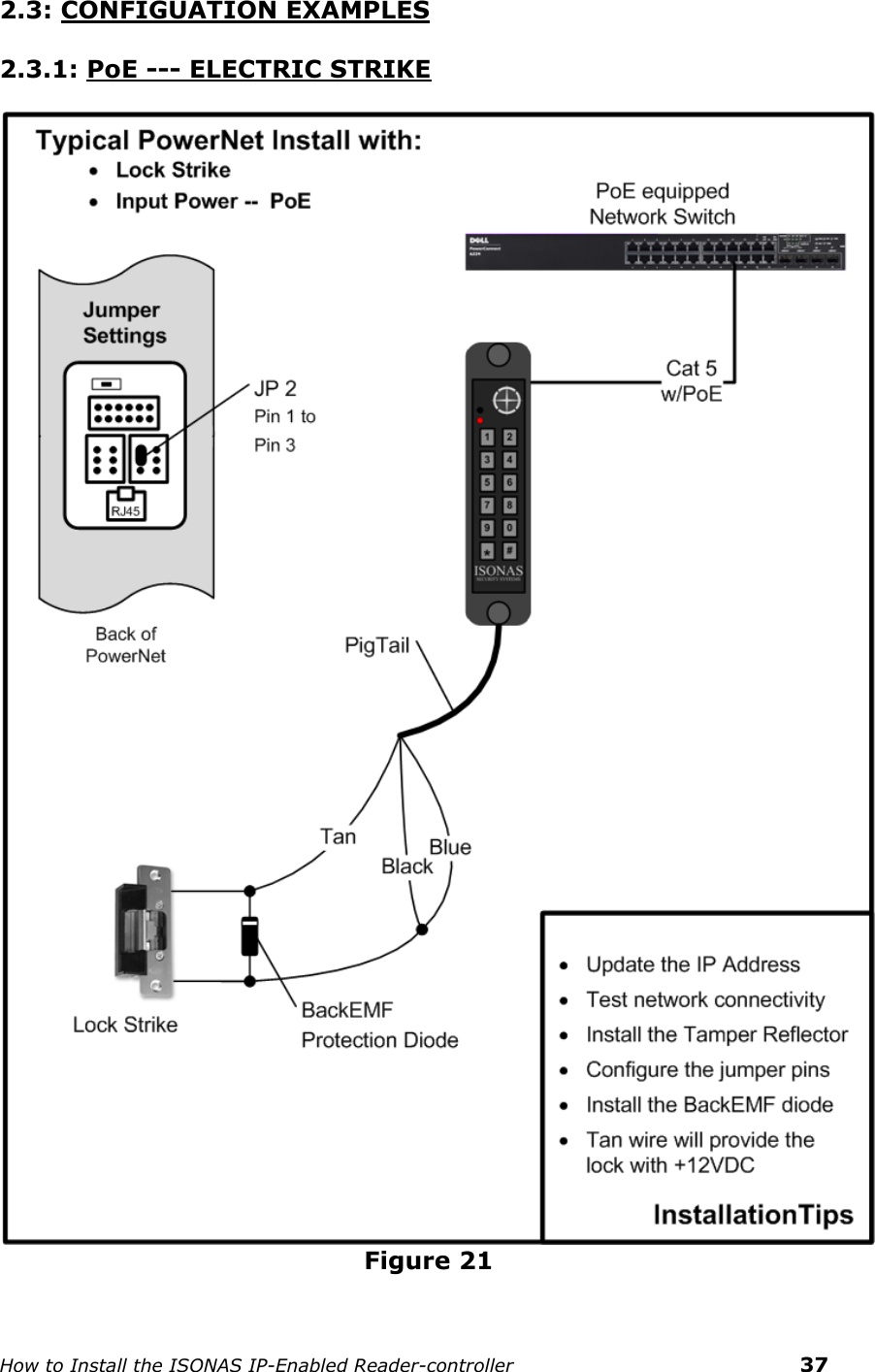    How to Install the ISONAS IP-Enabled Reader-controller    37 2.3: CONFIGUATION EXAMPLES  2.3.1: PoE --- ELECTRIC STRIKE                                               Figure 21 