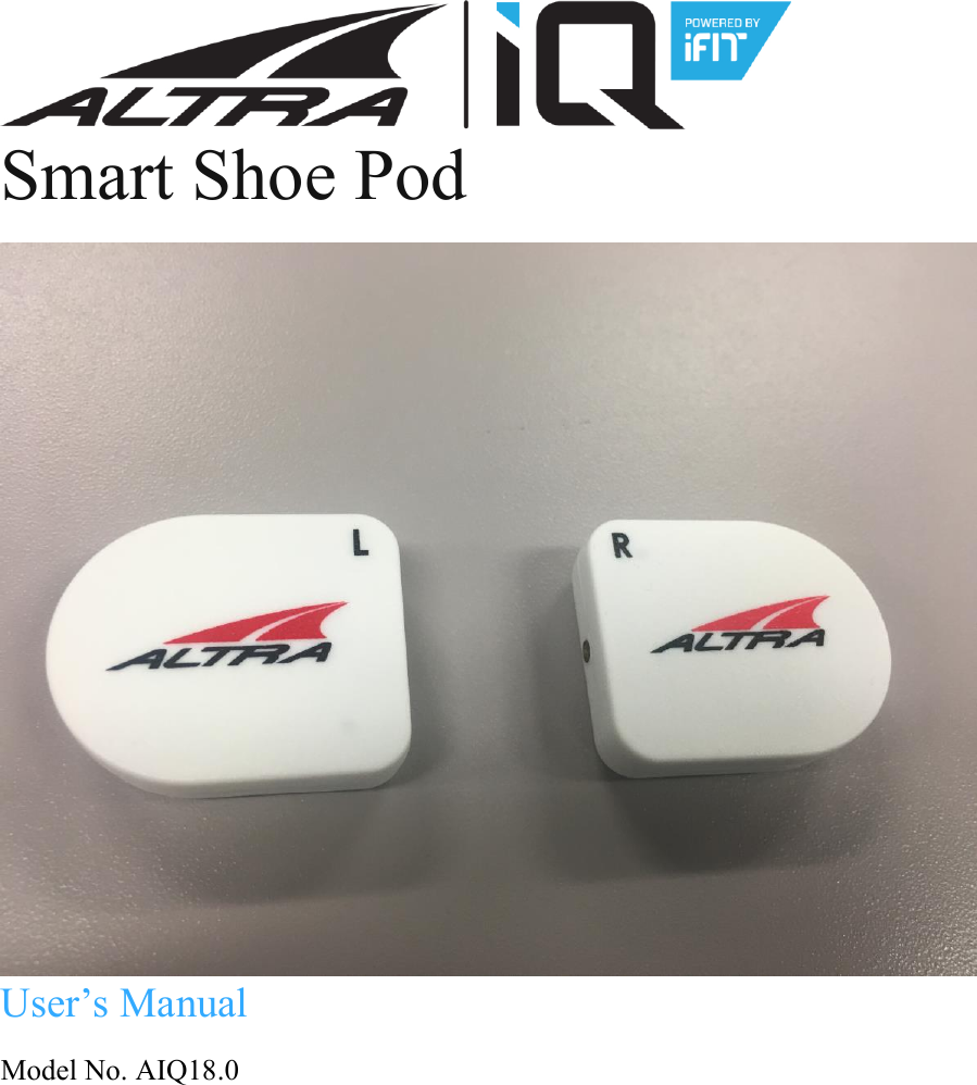  Smart Shoe Pod   User’s Manual  Model No. AIQ18.0      