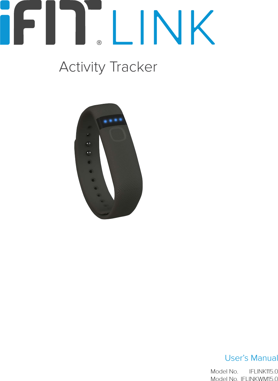 Activity TrackerUser’s ManualIFLINK115.0IFLINKWM15.0Model No.Model No.