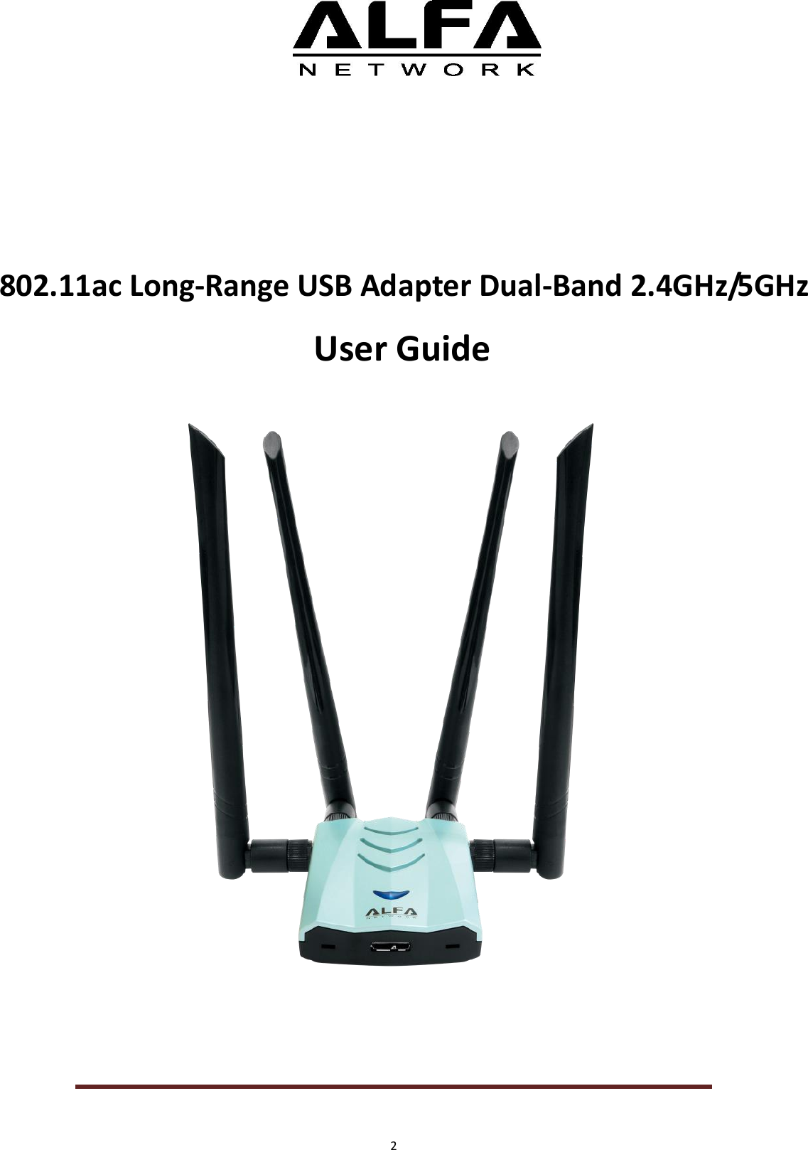 2                                                                          User Guide 802.11acLong‐RangeUSBAdapterDual‐Band2.4GHz/5GHz