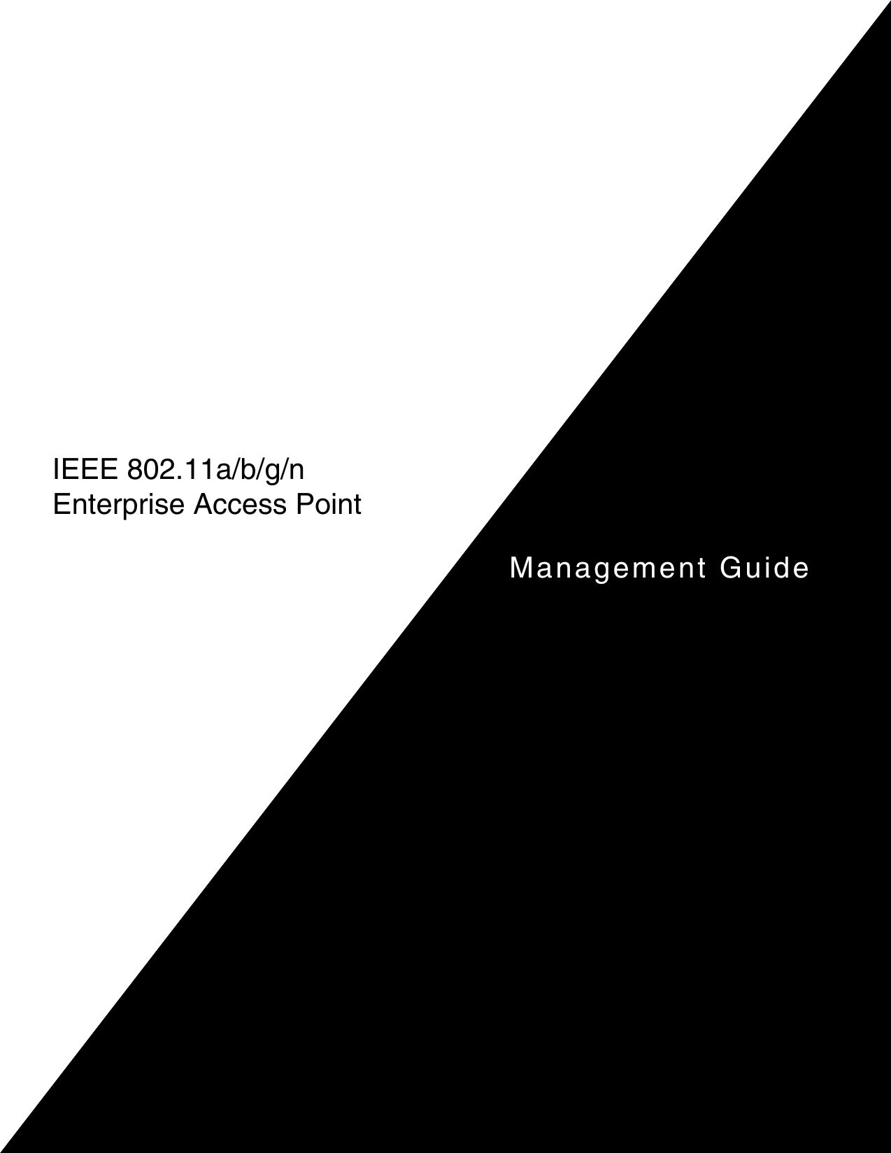 Management GuideIEEE 802.11a/b/g/n Enterprise Access Point