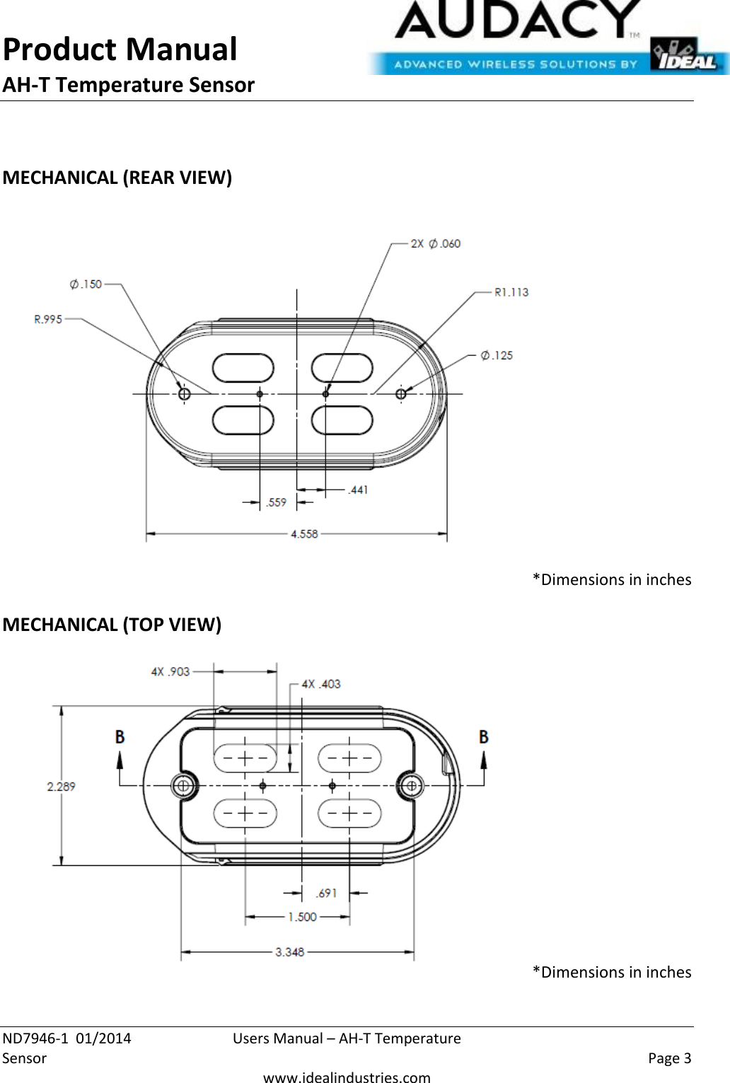 Product Manual AH-T Temperature Sensor  ND7946-1  01/2014  Users Manual – AH-T Temperature Sensor    Page 3  www.idealindustries.com  MECHANICAL (REAR VIEW)  *Dimensions in inches  MECHANICAL (TOP VIEW) *Dimensions in inches 