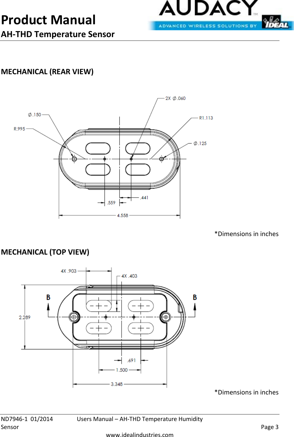 Product Manual AH-THD Temperature Sensor  ND7946-1  01/2014  Users Manual – AH-THD Temperature Humidity Sensor    Page 3  www.idealindustries.com  MECHANICAL (REAR VIEW)  *Dimensions in inches  MECHANICAL (TOP VIEW) *Dimensions in inches 