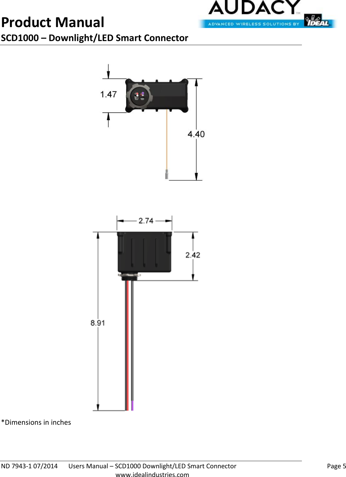 Product Manual SCD1000 – Downlight/LED Smart Connector  ND 7943-1 07/2014  Users Manual – SCD1000 Downlight/LED Smart Connector    Page 5  www.idealindustries.com    *Dimensions in inches   