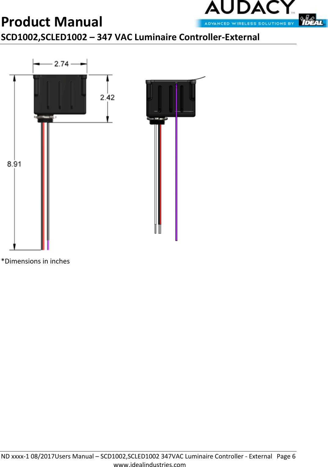 Product Manual SCD1002,SCLED1002 – 347 VAC Luminaire Controller-External  ND xxxx-1 08/2017Users Manual – SCD1002,SCLED1002 347VAC Luminaire Controller - External  Page 6  www.idealindustries.com  *Dimensions in inches   