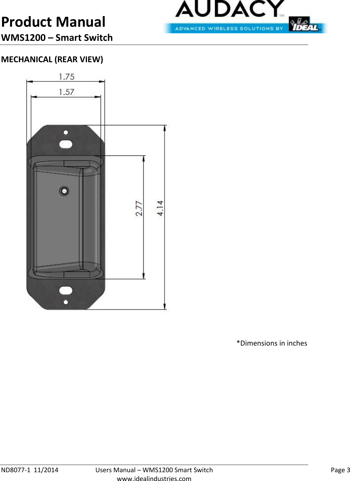 Product Manual WMS1200 – Smart Switch  ND8077-1  11/2014  Users Manual – WMS1200 Smart Switch    Page 3  www.idealindustries.com MECHANICAL (REAR VIEW)  *Dimensions in inches       