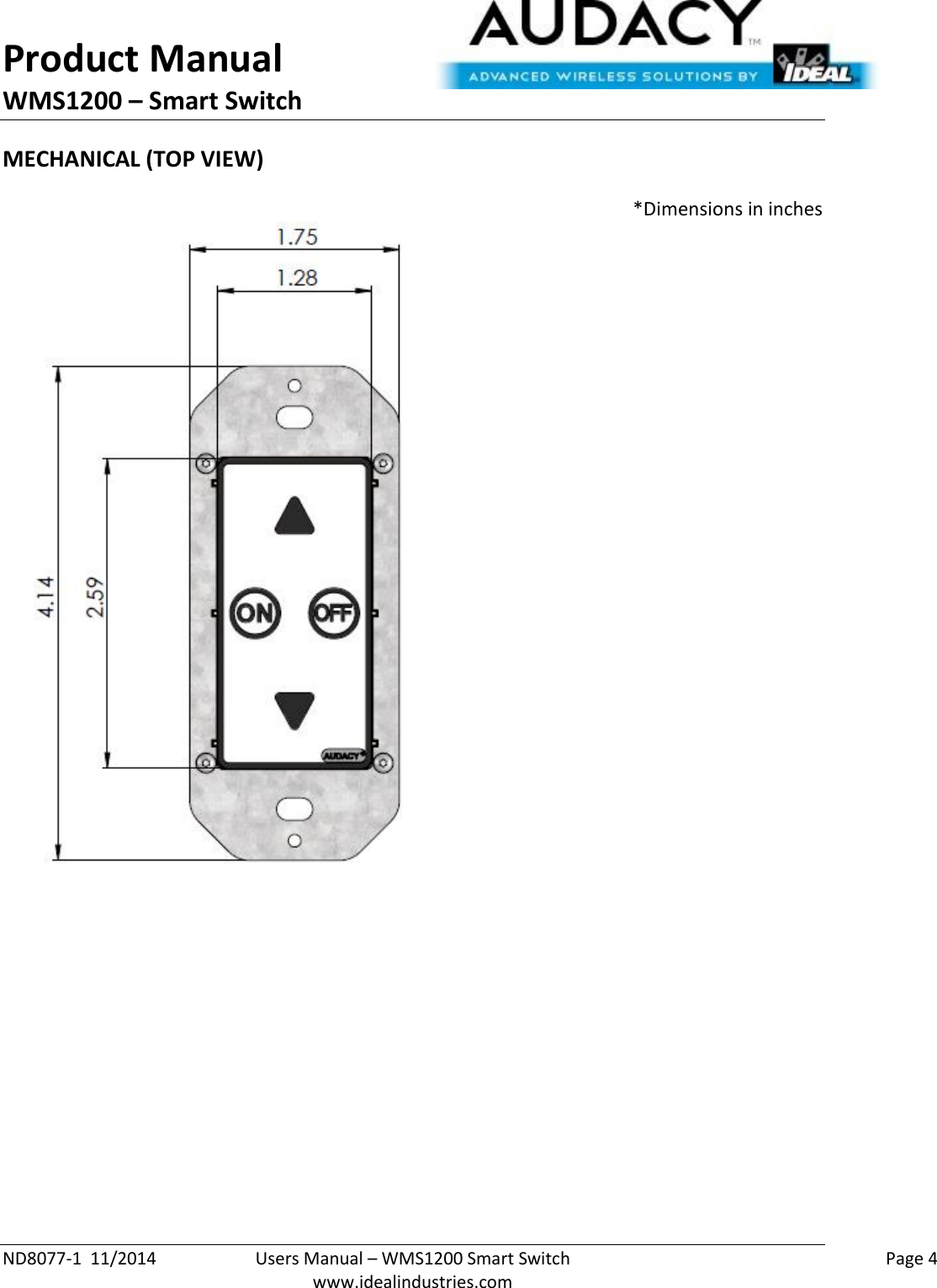 Product Manual WMS1200 – Smart Switch  ND8077-1  11/2014  Users Manual – WMS1200 Smart Switch    Page 4  www.idealindustries.com MECHANICAL (TOP VIEW) *Dimensions in inches 