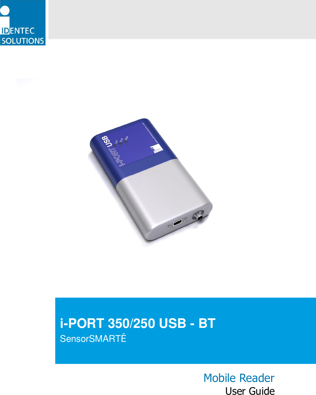    i-PORT 350/250 USB - BT SensorSMART™                  Mobile Reader User Guide      