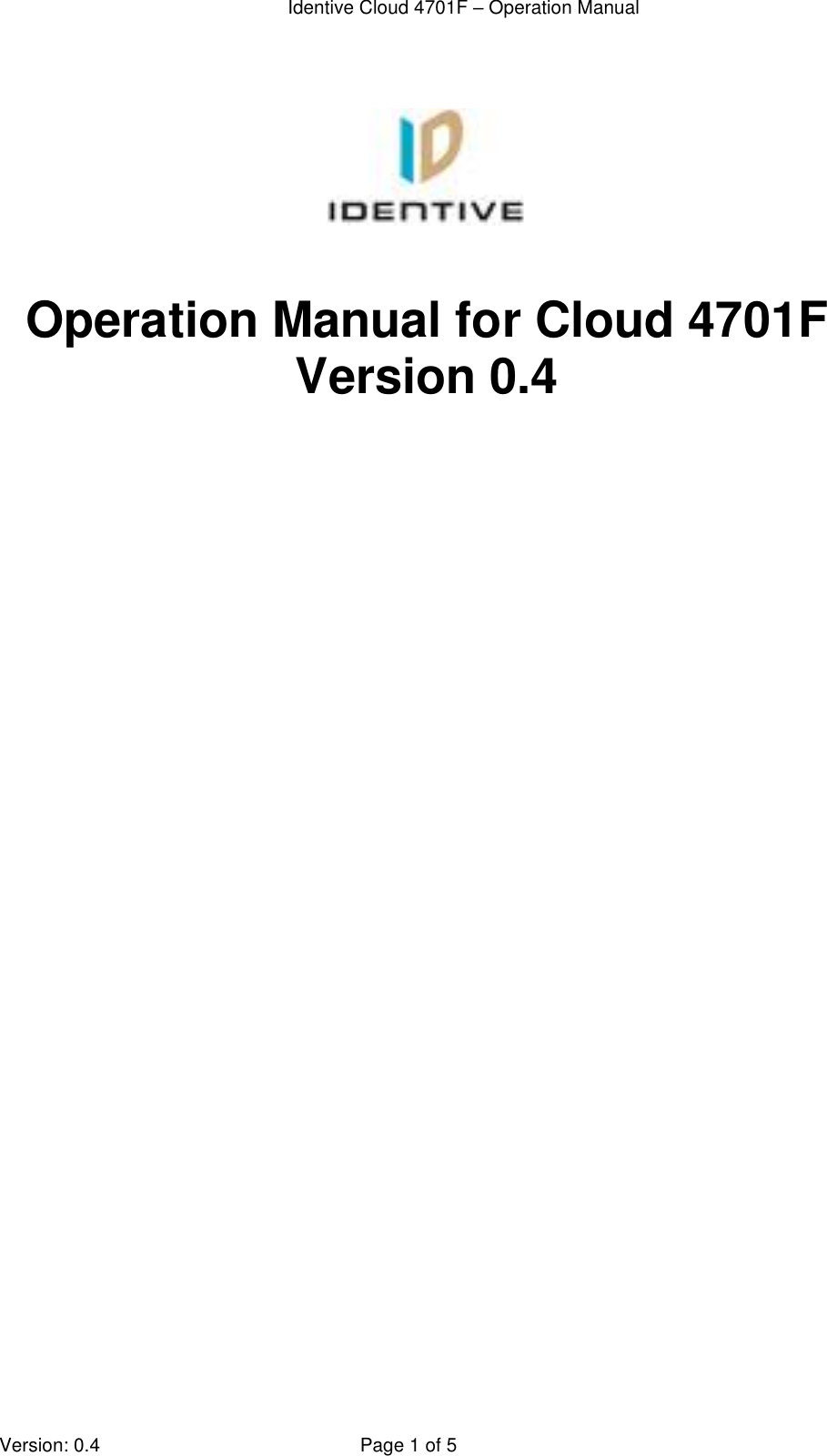  Identive Cloud 4701F – Operation Manual  Version: 0.4  Page 1 of 5       Operation Manual for Cloud 4701F Version 0.4    