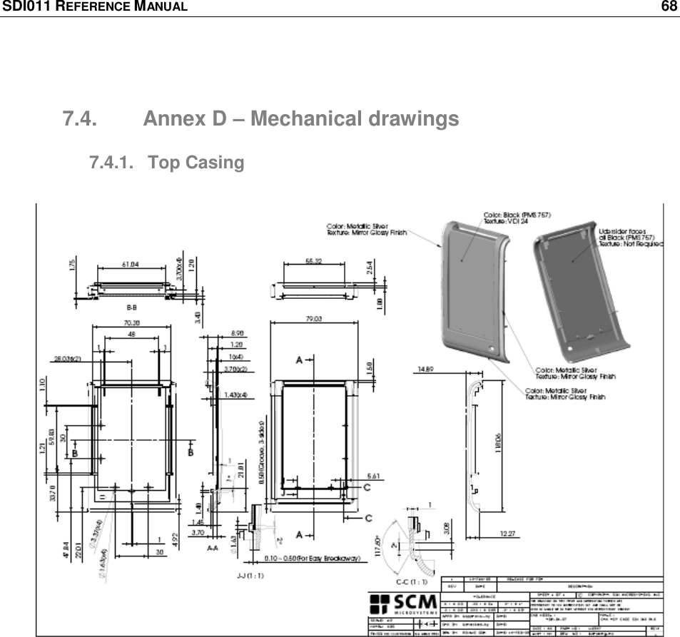 SDI011 REFERENCE MANUAL    68   7.4.  Annex D – Mechanical drawings 7.4.1.   Top Casing    