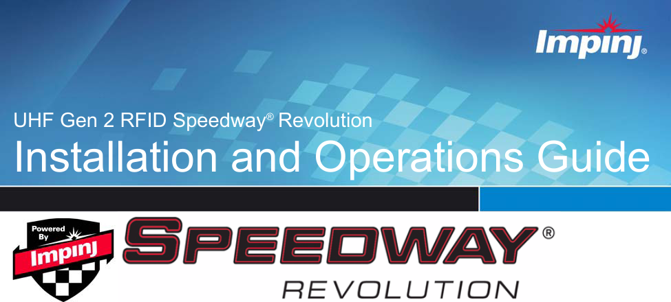      UHF Gen 2 RFID Speedway® Revolution  Installation and Operations Guide 