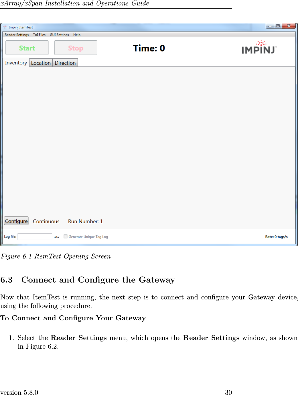 xArray/xSpan Installation and Operations GuideFigure 6.1 ItemTest Opening Screen6.3 Connect and Congure the GatewayNow that ItemTest is running, the next step is to connect and congure your Gateway device,using the following procedure.To Connect and Congure Your Gateway1. Select the Reader Settings menu, which opens the Reader Settings window, as shownin Figure 6.2.version 5.8.0 30