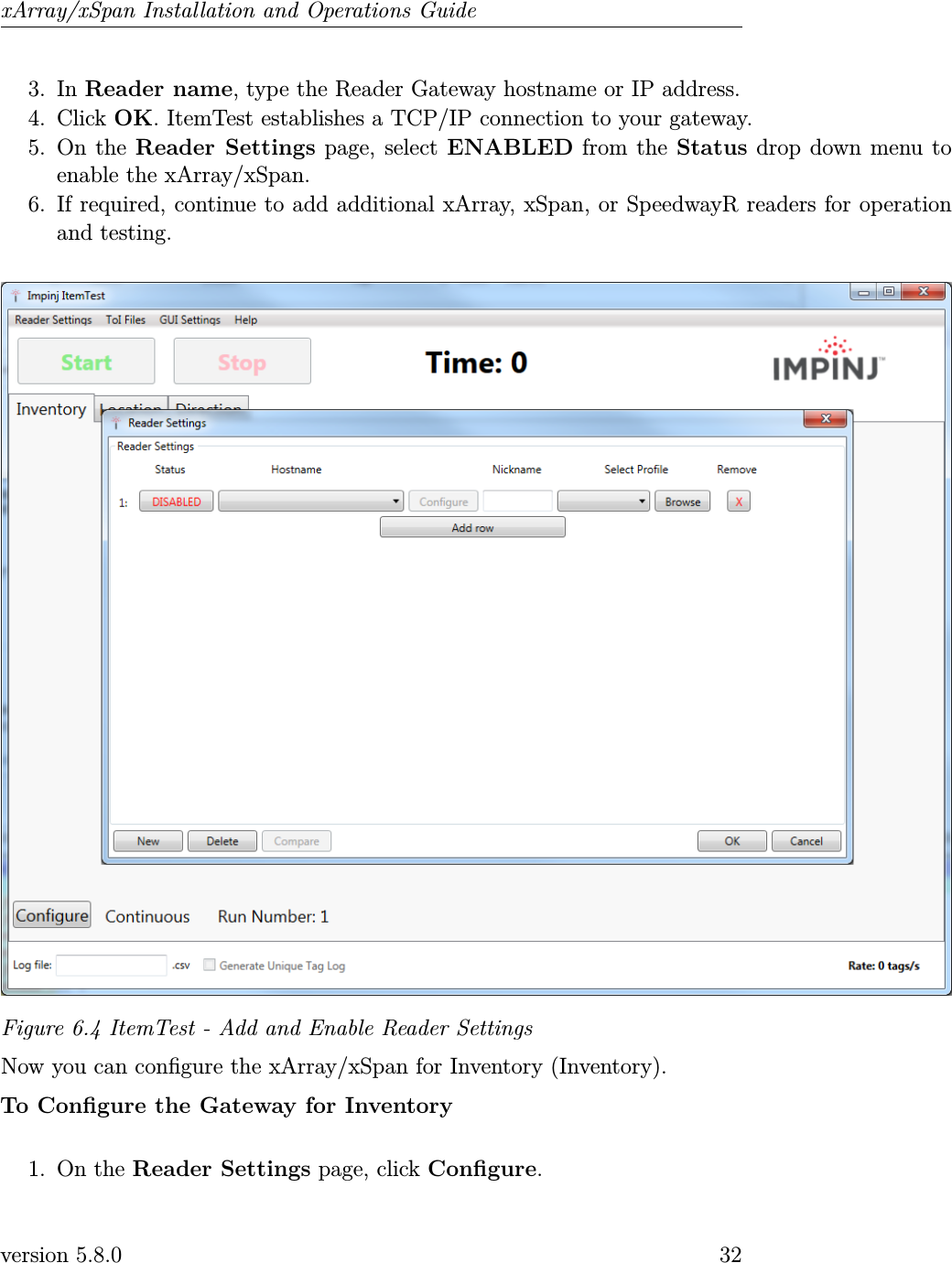 xArray/xSpan Installation and Operations Guide3. In Reader name, type the Reader Gateway hostname or IP address.4. Click OK. ItemTest establishes a TCP/IP connection to your gateway.5. On the Reader Settings page, select ENABLED from the Status drop down menu toenable the xArray/xSpan.6. If required, continue to add additional xArray, xSpan, or SpeedwayR readers for operationand testing.Figure 6.4 ItemTest - Add and Enable Reader SettingsNow you can congure the xArray/xSpan for Inventory (Inventory).To Congure the Gateway for Inventory1. On the Reader Settings page, click Congure.version 5.8.0 32