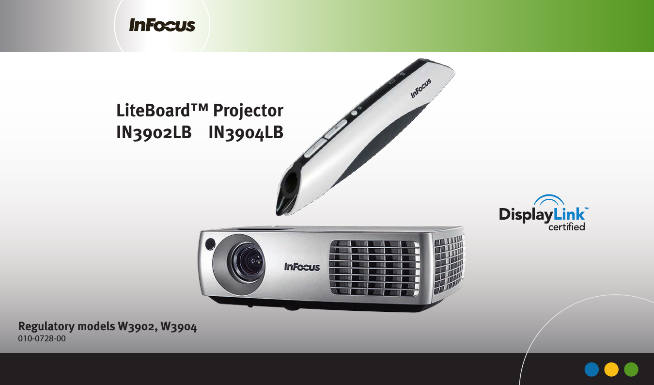 LiteBoard™ ProjectorIN3902LB    IN3904LB010-0728-00   Regulatory models W3902, W3904